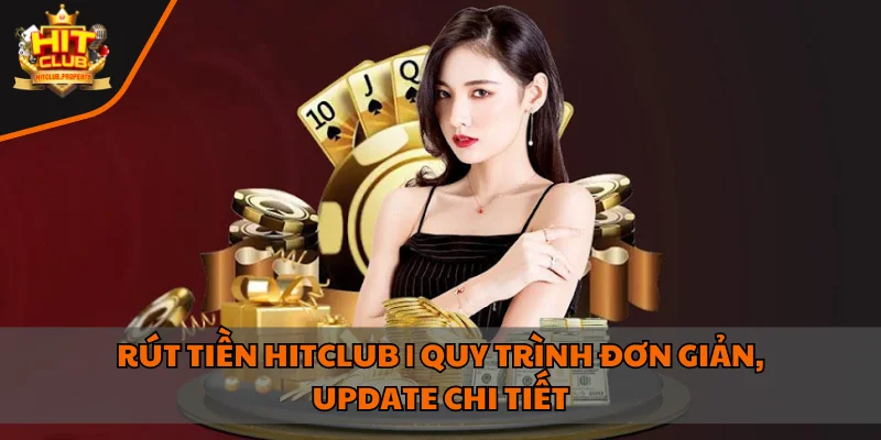 Rút Tiền HITCLUB